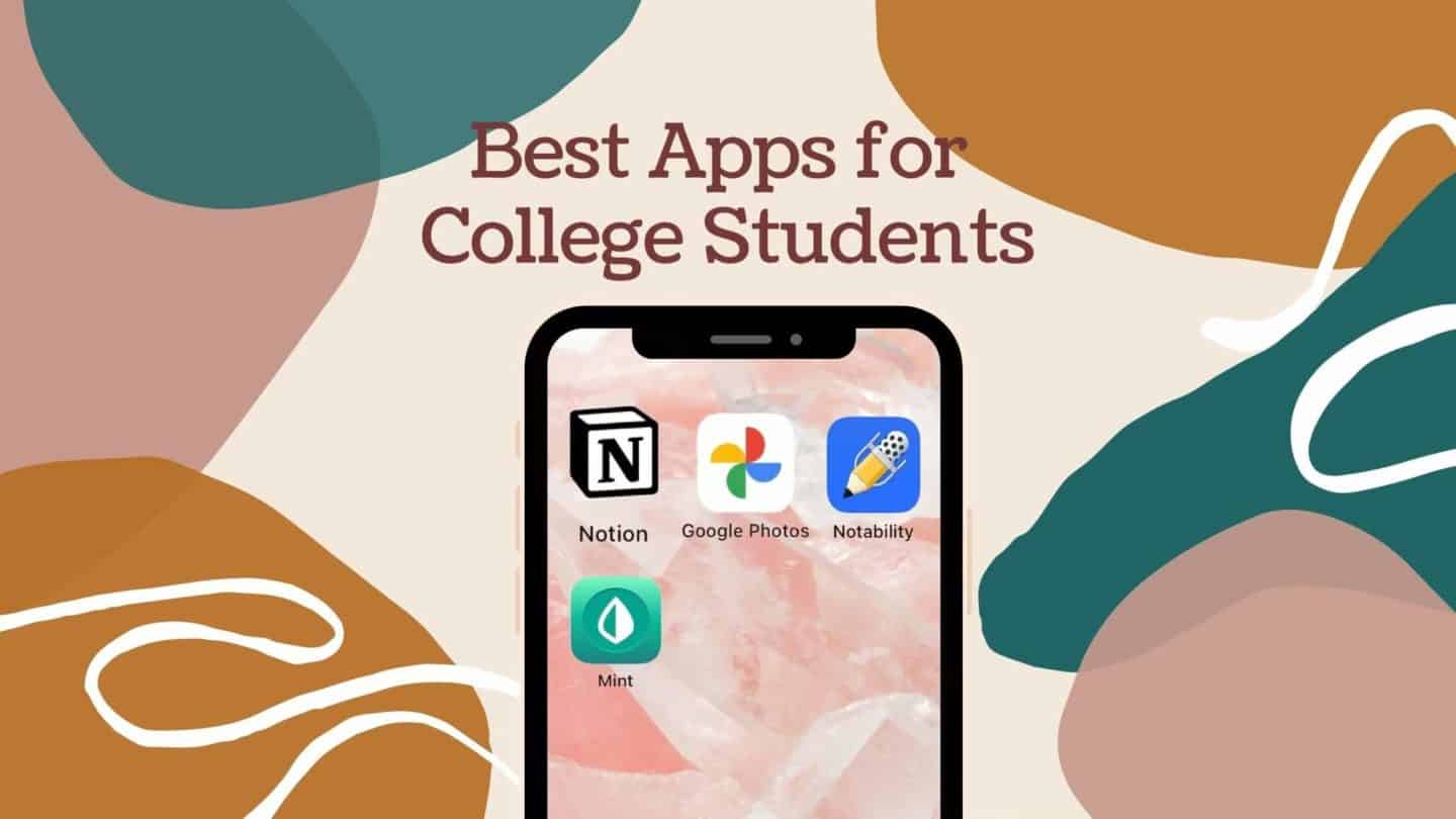 Best Apps for College Students – Essential to Student Life